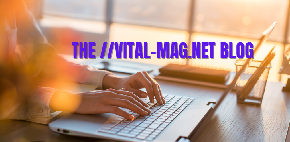 Discover the //vital-mag.net Blog: Your Wellness Resource